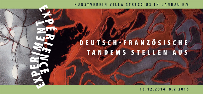 Experiment  -  Expérience - Ausstellung villa Streccius Landau